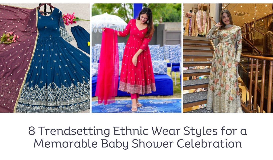 8 Trendsetting Ethnic Wear Styles for a Memorable Baby Shower Celebration