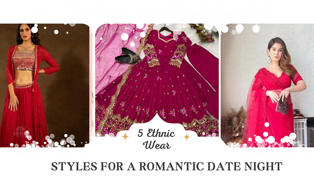 Elevate Your Romance: Unveiling 5 Mesmerizing Ethnic Wear Styles for a Perfect Date Night