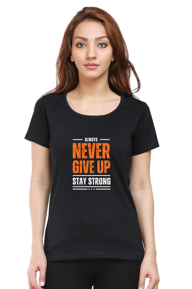 Never Give Up Stay Strong Gym T-shirt For Women