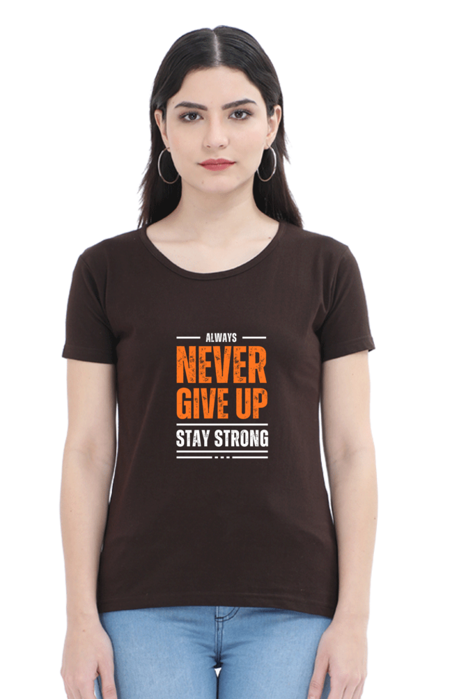 Never Give Up Stay Strong Gym T-shirt For Women