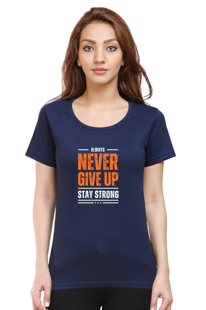 Never Give Up Stay Strong Gym T-shirt For Women